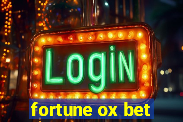 fortune ox bet