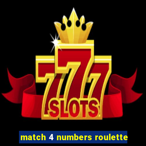 match 4 numbers roulette