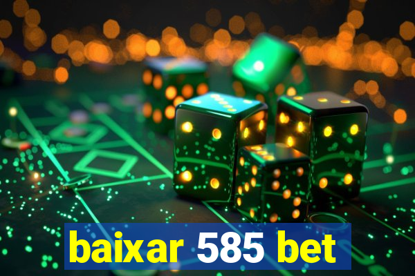 baixar 585 bet