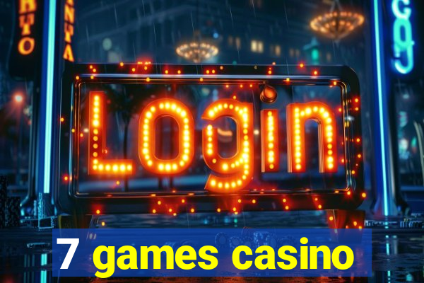 7 games casino