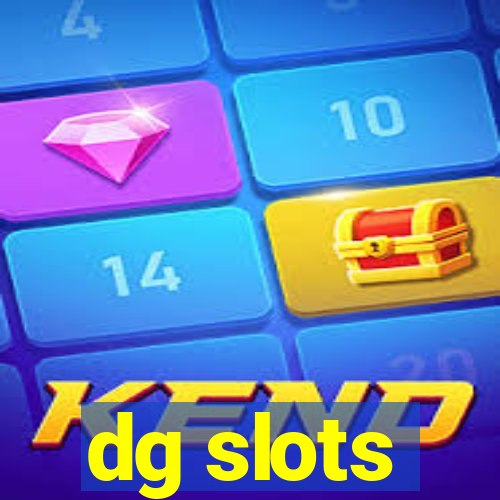 dg slots