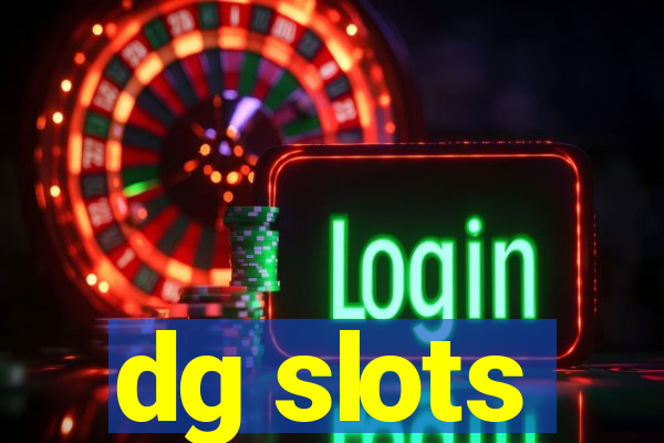 dg slots