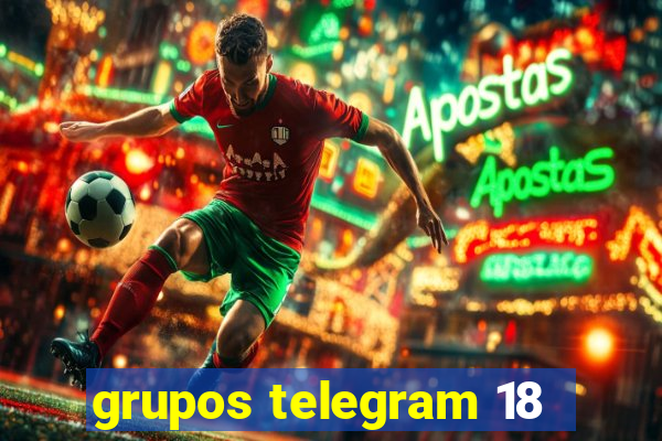 grupos telegram 18