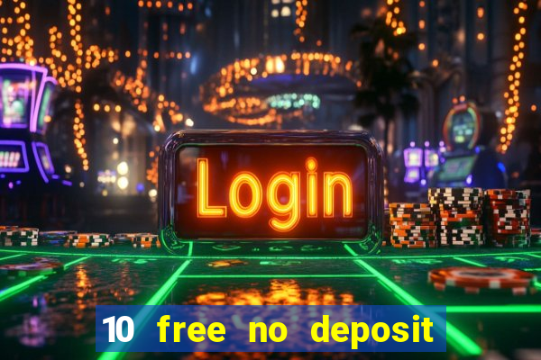 10 free no deposit casino uk 2020