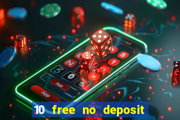 10 free no deposit casino uk 2020