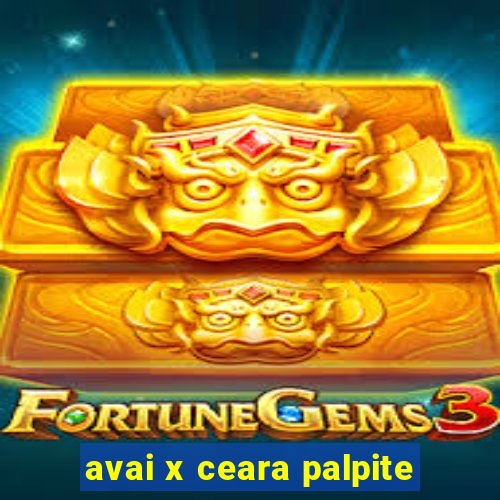 avai x ceara palpite