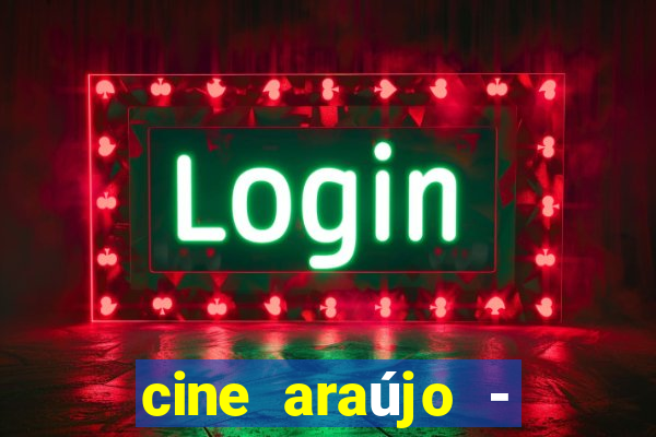 cine araújo - cine porto velho