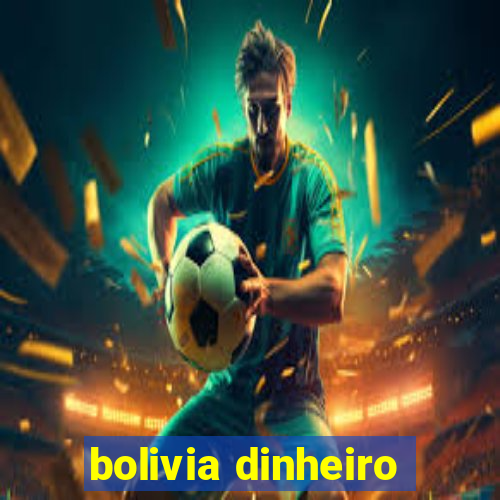 bolivia dinheiro