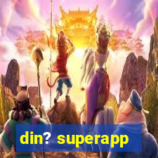 din? superapp