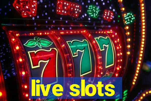 live slots