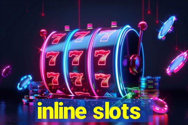 inline slots