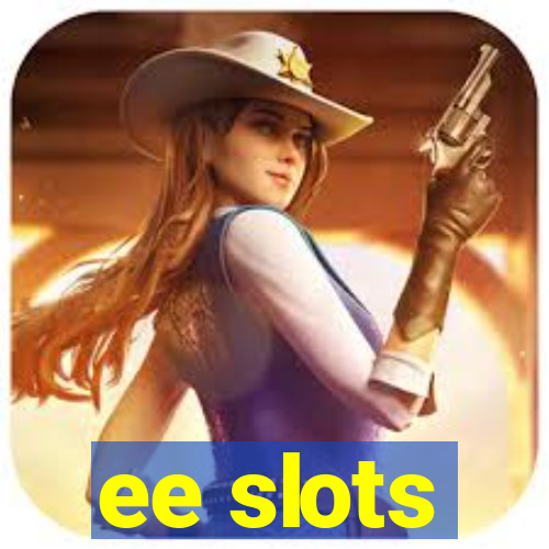 ee slots