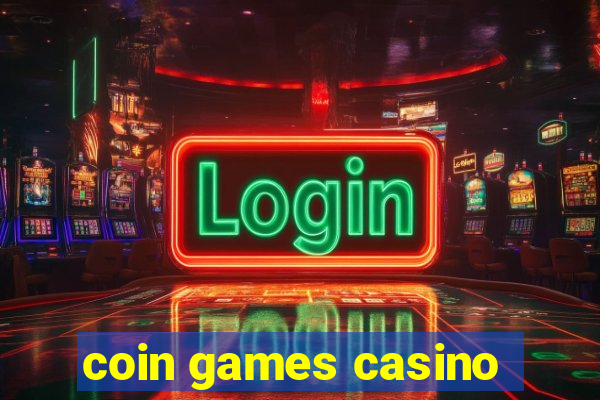 coin games casino