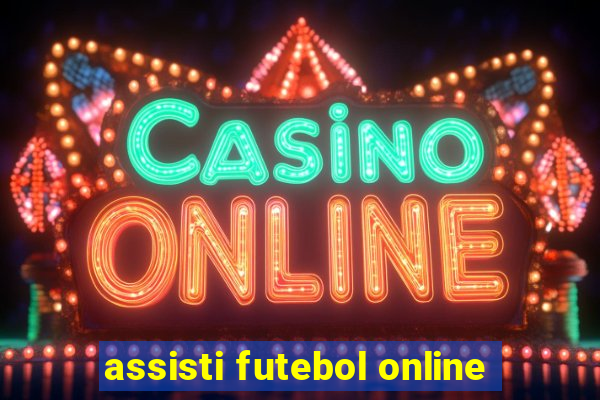 assisti futebol online