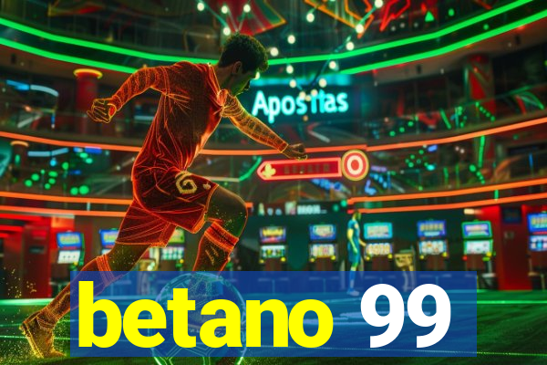 betano 99