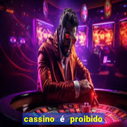 cassino é proibido no brasil