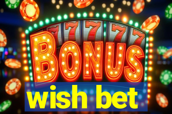 wish bet