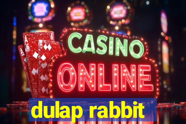 dulap rabbit