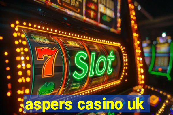 aspers casino uk