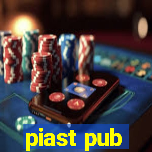 piast pub