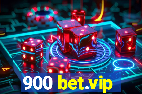 900 bet.vip