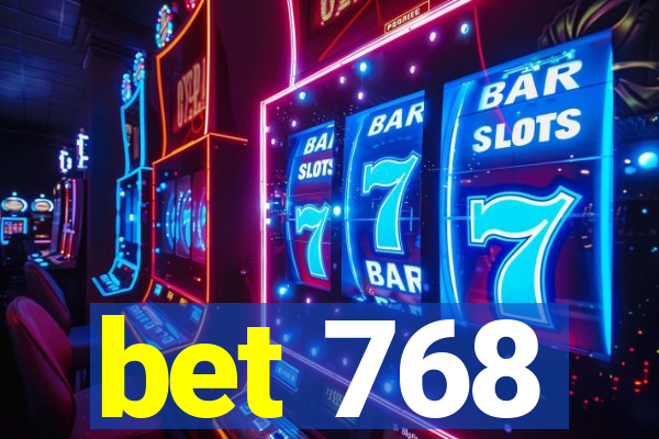 bet 768