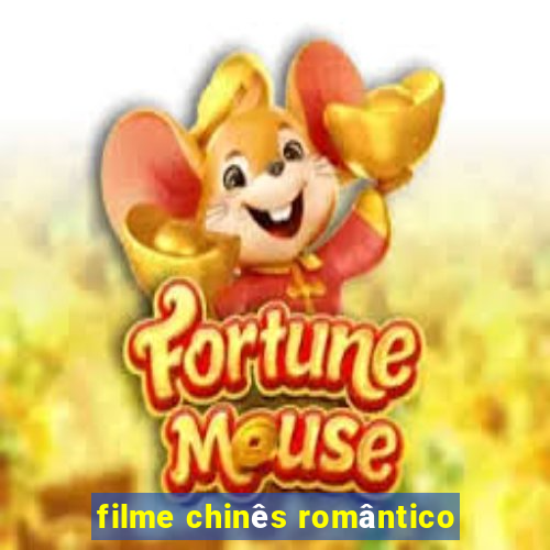 filme chinês romântico