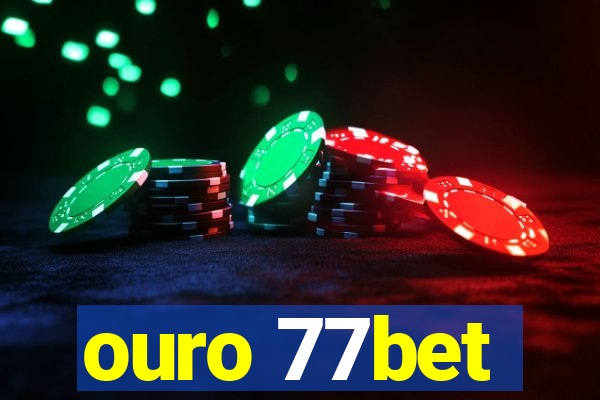 ouro 77bet