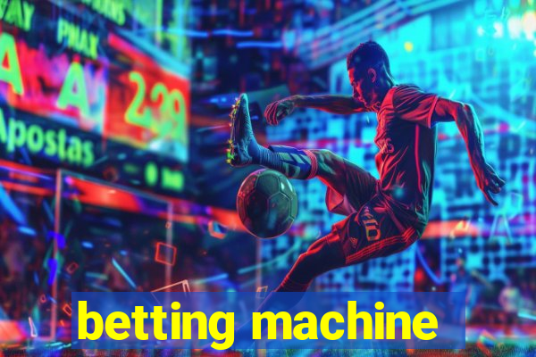 betting machine