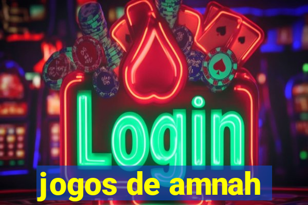 jogos de amnah