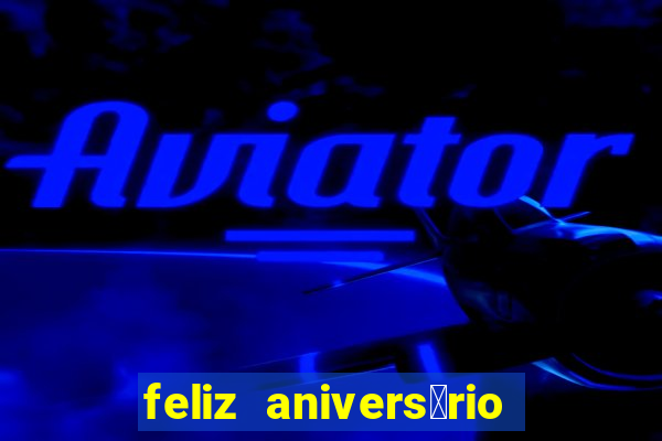 feliz anivers谩rio amor tumblr