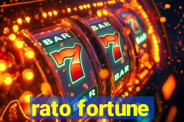 rato fortune