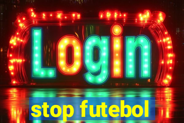 stop futebol