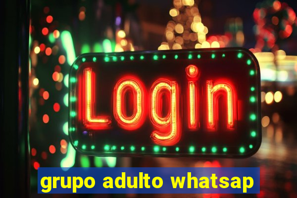 grupo adulto whatsap