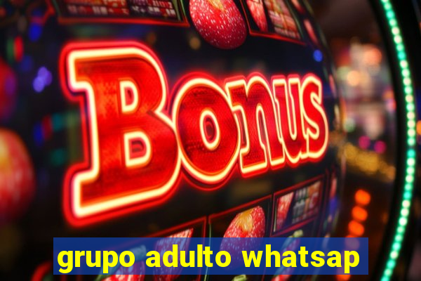 grupo adulto whatsap