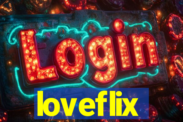 loveflix