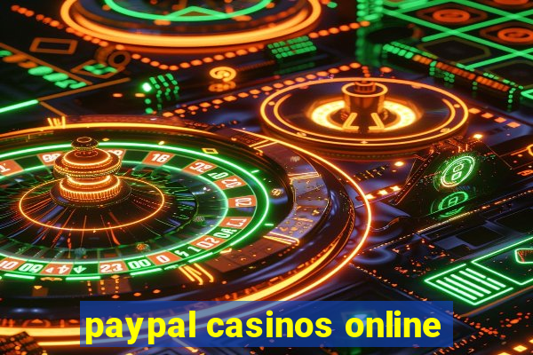 paypal casinos online