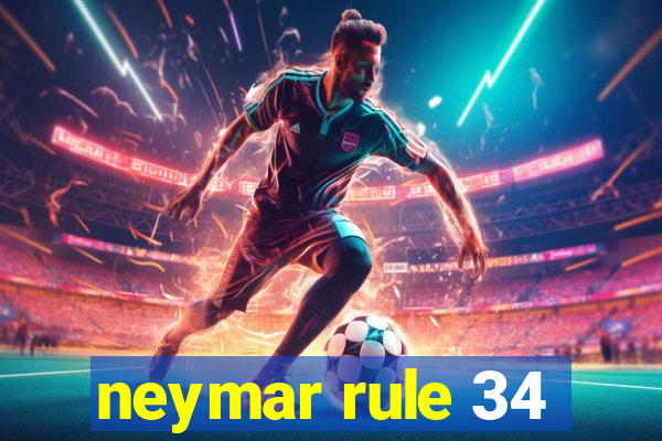 neymar rule 34