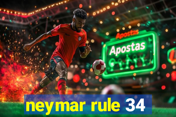 neymar rule 34