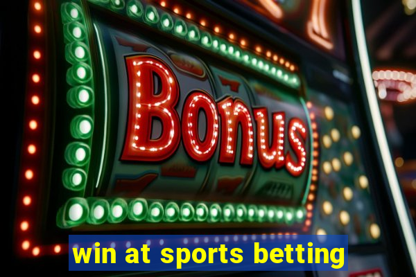 win at sports betting