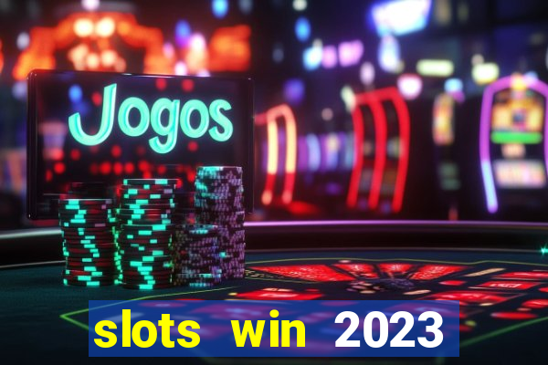 slots win 2023 paga mesmo