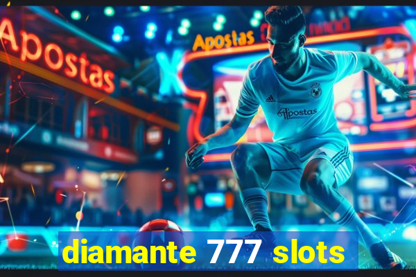 diamante 777 slots