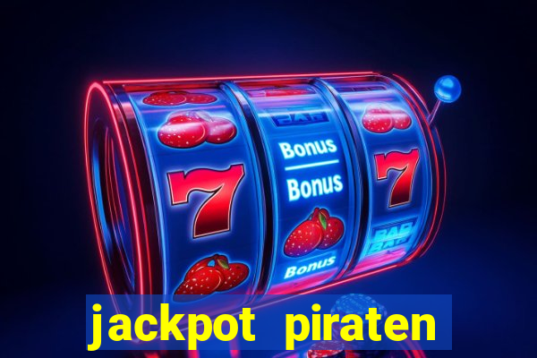 jackpot piraten casino bonus ohne einzahlung