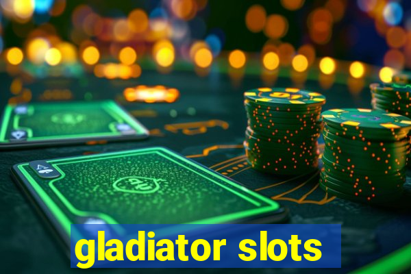 gladiator slots