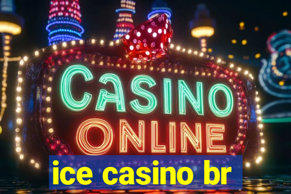 ice casino br