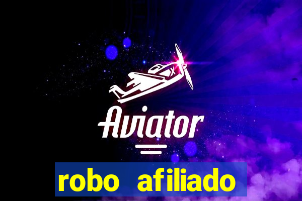 robo afiliado funciona mesmo