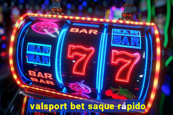 valsport bet saque rápido