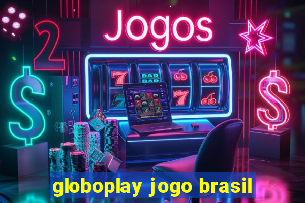 globoplay jogo brasil