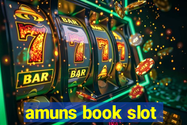 amuns book slot