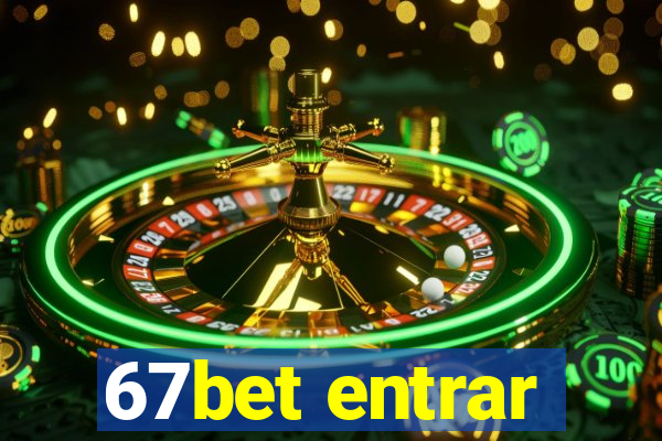 67bet entrar